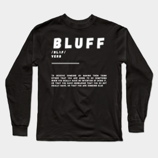 Word Bluff Long Sleeve T-Shirt